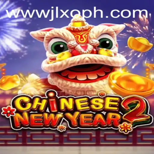 Explore the Thrilling World of CHINESENEWYEAR2 - A Captivating Gaming Experience